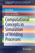 Computational Concepts in Simulation of Welding Processes