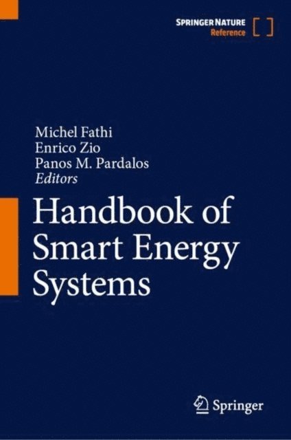 Panos M. Pardalos, Enrico Zio, Michel Fathi - Handbook of Smart Energy Systems, E-bok