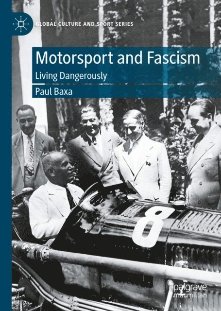 Paul Baxa - Motorsport and Fascism, E-bok. Tillgänglighet: Lägg i varukorg