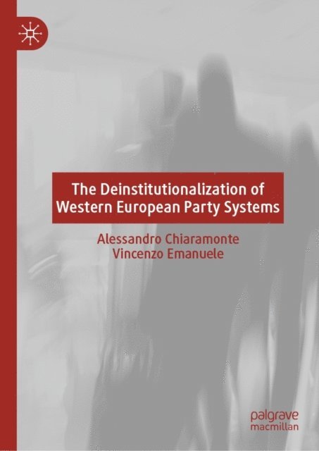 Vincenzo Emanuele, Alessandro Chiaramonte - Deinstitutionalization of Western European Party Systems, E-bok