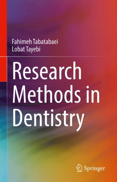 Lobat Tayebi, Fahimeh Tabatabaei - Research Methods in Dentistry, E-bok