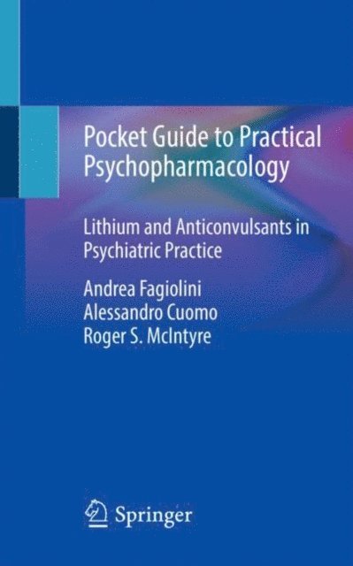 Roger S. McIntyre, Alessandro Cuomo, Andrea Fagiolini - Pocket Guide to Practical Psychopharmacology, E-bok