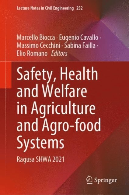 Elio Romano, Sabina Failla, Massimo Cecchini, Eugenio Cavallo, Marcello Biocca - Safety, Health and Welfare in Agriculture and Agro-food Systems, E-bok