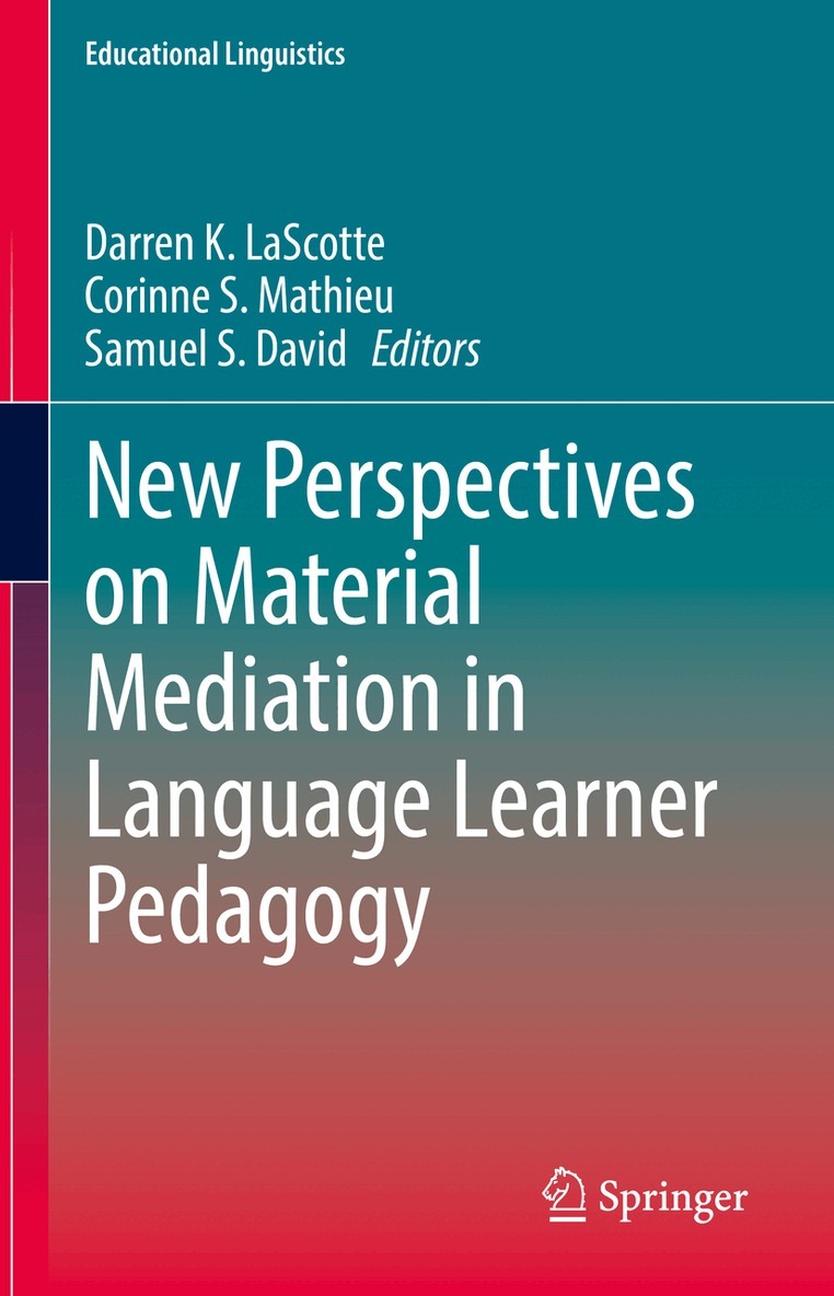 Darren K. LaScotte, Corinne S. Mathieu, Samuel S. David - New Perspectives on Material Mediation in Language Learner Pedagogy, Inbunden. Tillgänglighet: Lägg i varukorg