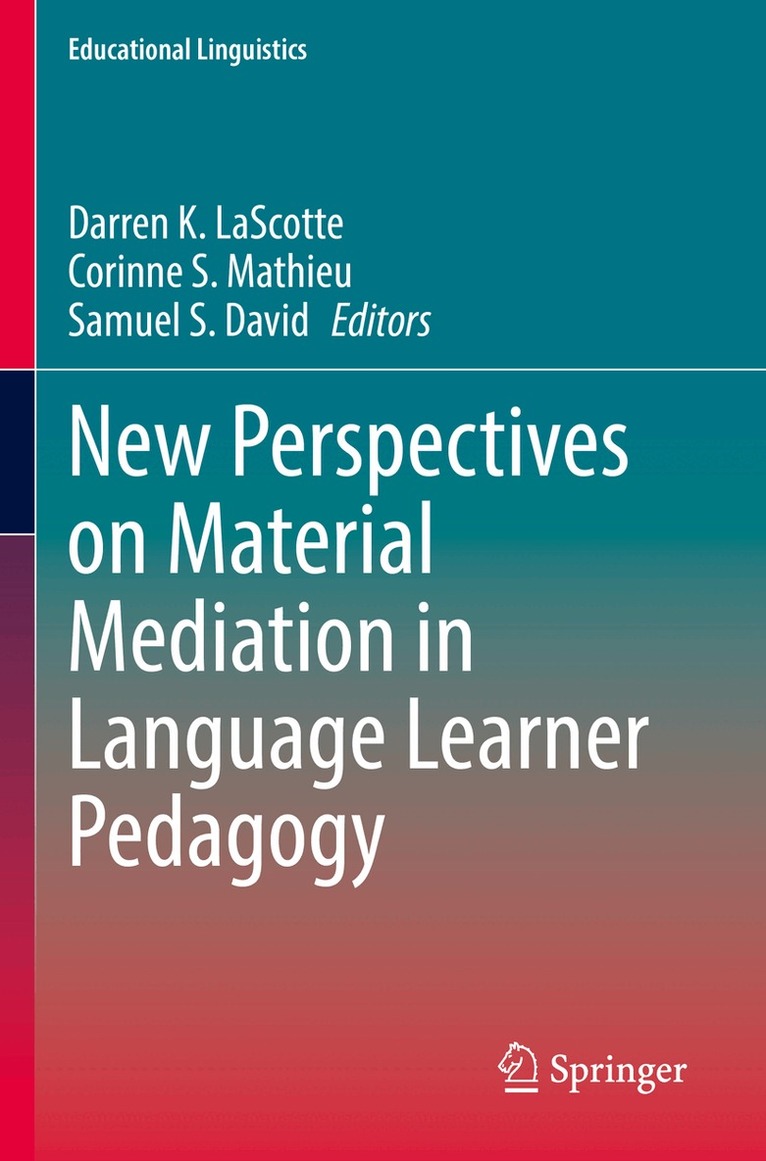 Darren K. LaScotte, Corinne S. Mathieu, Samuel S. David - New Perspectives on Material Mediation in Language Learner Pedagogy, Häftad. Tillgänglighet: Lägg i varukorg