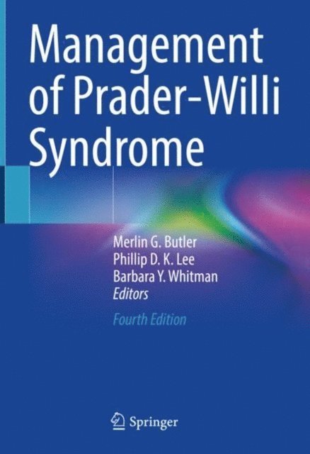Barbara Y. Whitman, Phillip D. K. Lee, Merlin G. Butler - Management of Prader-Willi Syndrome, E-bok. Tillgänglighet: Lägg i varukorg