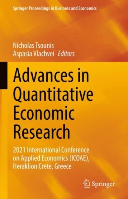 Aspasia Vlachvei, Nicholas Tsounis - Advances in Quantitative Economic Research, E-bok