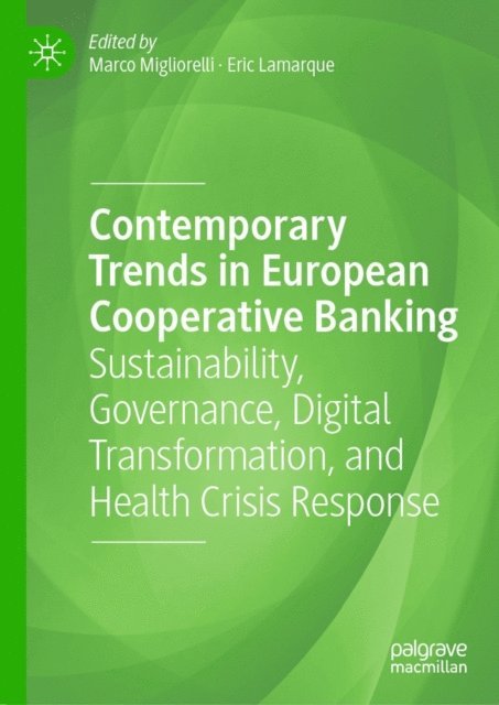 Eric Lamarque, Marco Migliorelli - Contemporary Trends in European Cooperative Banking, E-bok
