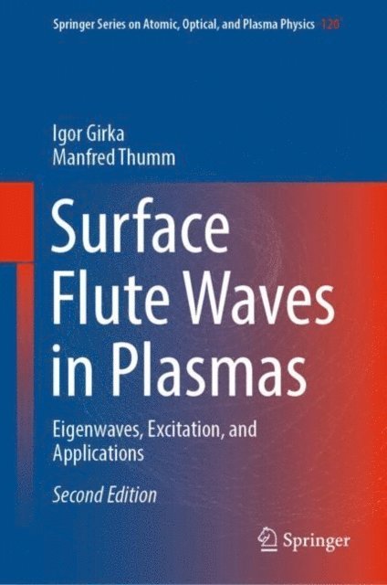 Manfred Thumm, Igor Girka - Surface Flute Waves in Plasmas, E-bok