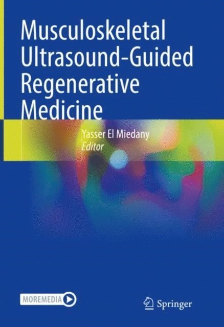 Yasser El Miedany - Musculoskeletal Ultrasound-Guided Regenerative Medicine, E-bok. Tillgänglighet: Lägg i varukorg