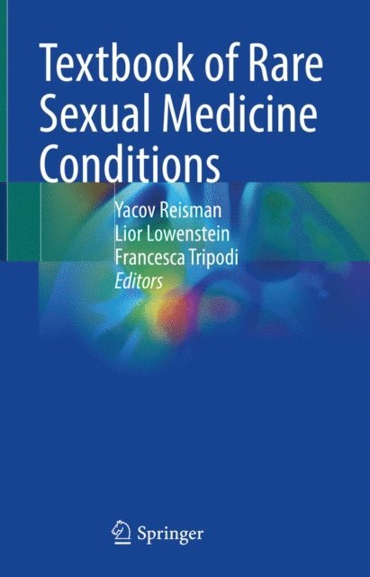 Francesca Tripodi, Lior Lowenstein, Yacov Reisman - Textbook of Rare Sexual Medicine Conditions, E-bok