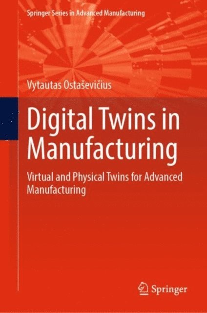 Vytautas Ostasevicius - Digital Twins in Manufacturing, E-bok