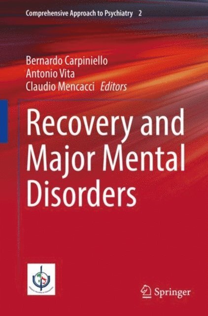Claudio Mencacci, Antonio Vita, Bernardo Carpiniello - Recovery and Major Mental Disorders, E-bok