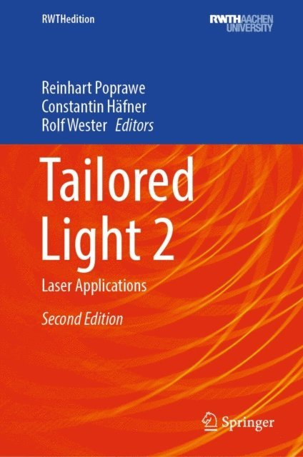 Rolf Wester, Constantin Hafner, Reinhart Poprawe - Tailored Light 2, E-bok