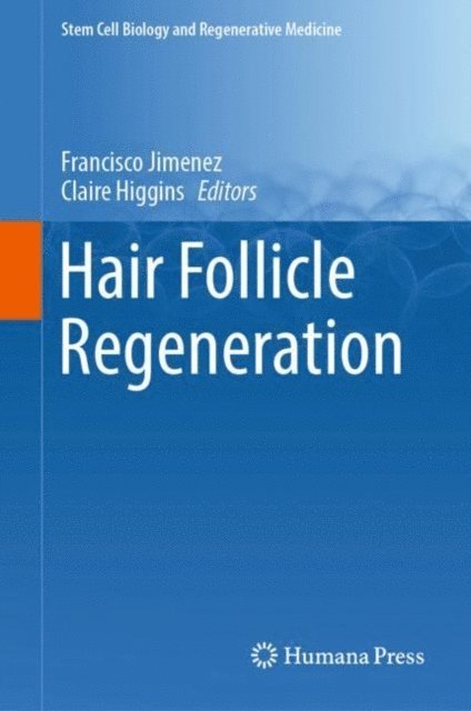 Claire Higgins, Francisco Jimenez - Hair Follicle Regeneration, E-bok