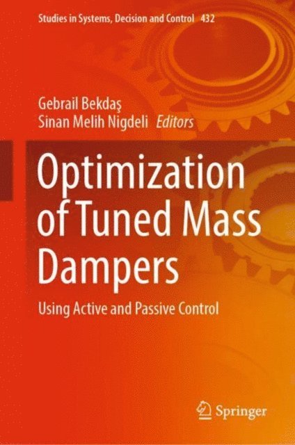 Sinan Melih Nigdeli, Gebrail Bekdas - Optimization of Tuned Mass Dampers, E-bok