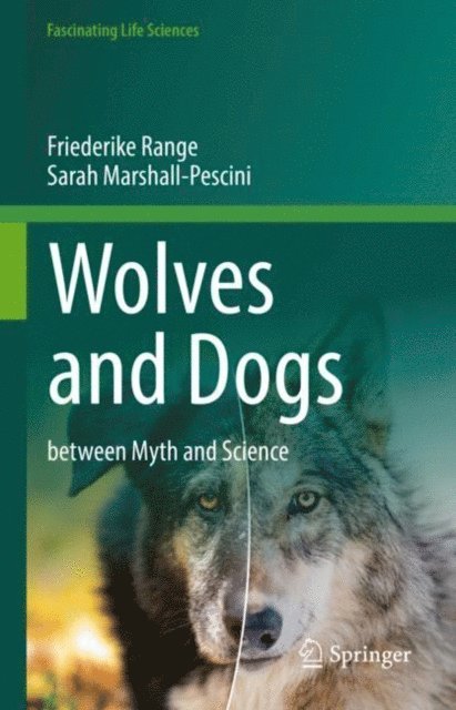 Sarah Marshall-Pescini, Friederike Range - Wolves and Dogs, E-bok