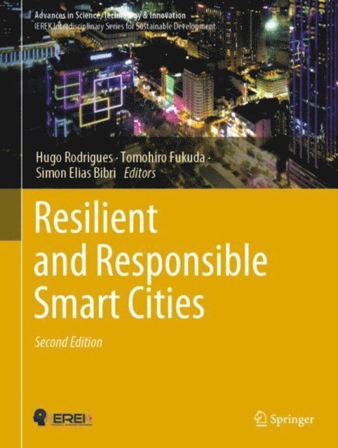 Simon Elias Bibri, Tomohiro Fukuda, Hugo Rodrigues - Resilient and Responsible Smart Cities, E-bok