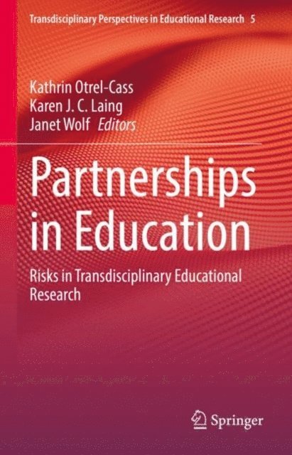 Janet Wolf, Karen J. C. Laing, Kathrin Otrel-Cass - Partnerships in Education, E-bok