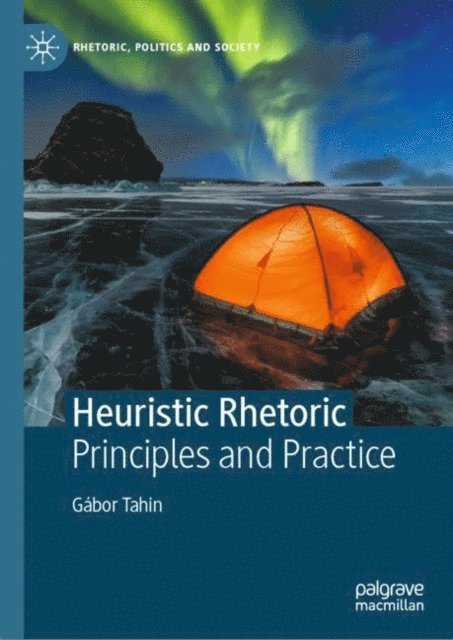 Gabor Tahin - Heuristic Rhetoric, E-bok