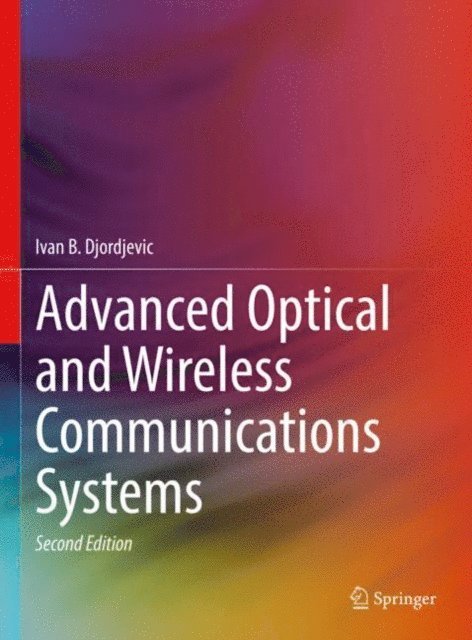Ivan B. Djordjevic - Advanced Optical and Wireless Communications Systems, E-bok. Tillgänglighet: Lägg i varukorg