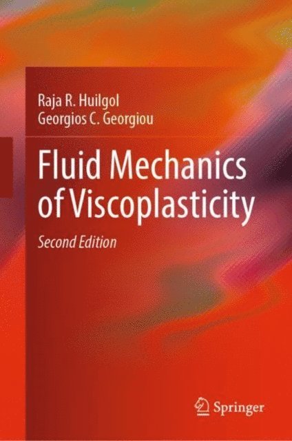 Georgios C. Georgiou, Raja R. Huilgol - Fluid Mechanics of Viscoplasticity, E-bok