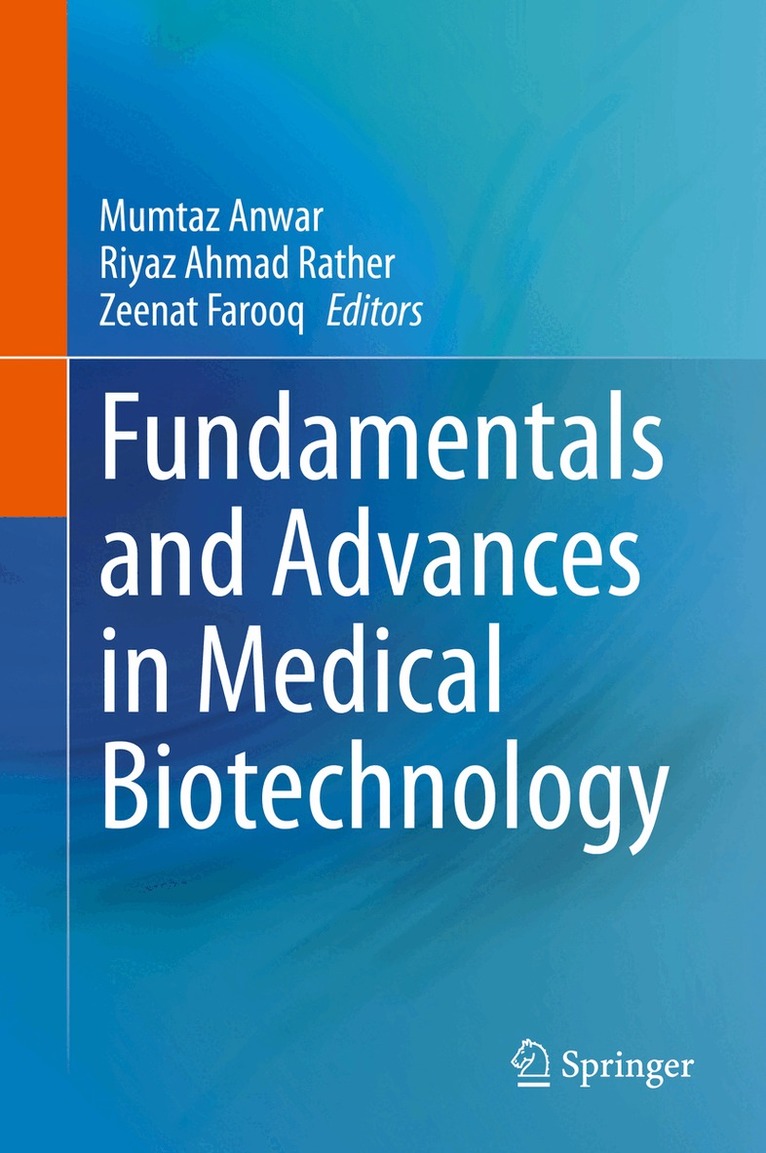Mumtaz Anwar, Riyaz Ahmad Rather, Zeenat Farooq - Fundamentals and Advances in Medical Biotechnology, Inbunden