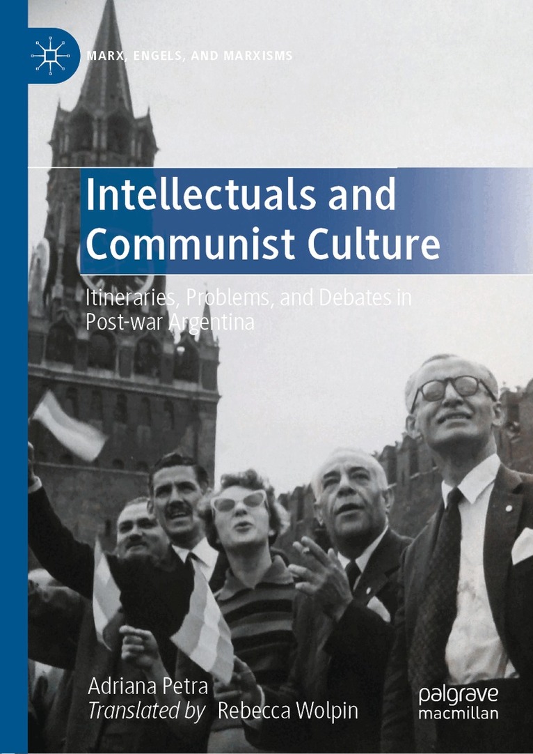 Adriana Petra - Intellectuals and Communist Culture, Inbunden
