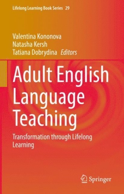 Tatiana Dobrydina, Natasha Kersh, Valentina Kononova - Adult English Language Teaching, E-bok