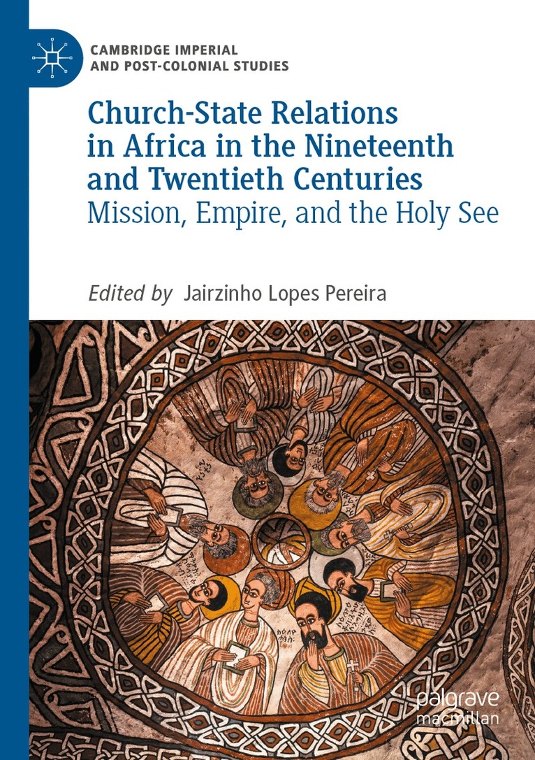 Jairzinho Lopes Pereira - Church-State Relations in Africa in the Nineteenth and Twentieth Centuries, Häftad