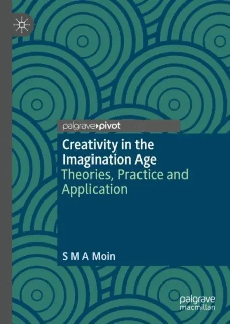 S M A Moin - Creativity in the Imagination Age, E-bok. Tillgänglighet: Lägg i varukorg