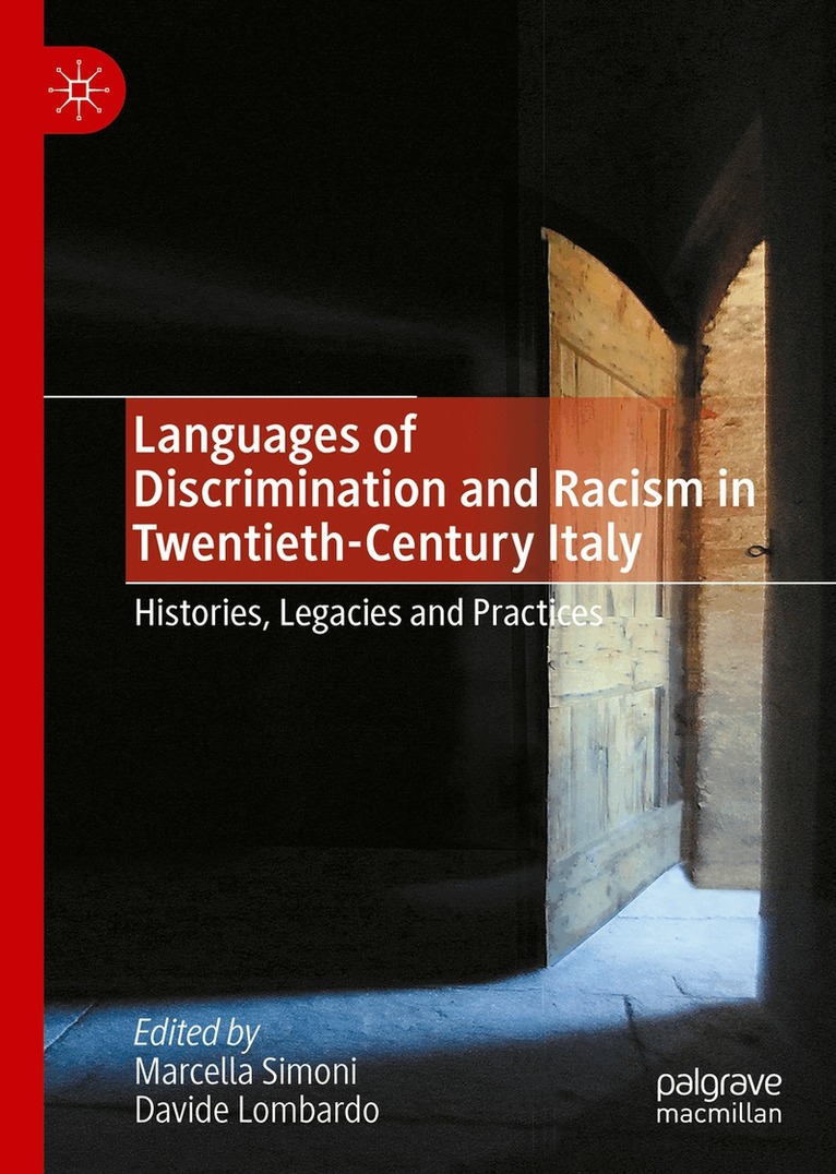 Marcella Simoni, Davide Lombardo - Languages of Discrimination and Racism in Twentieth-Century Italy, Inbunden