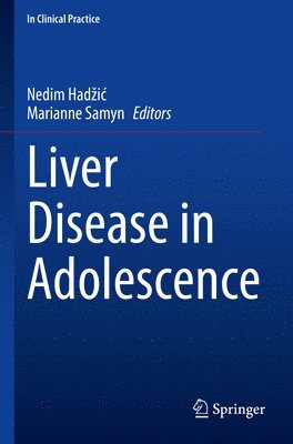 Nedim Hadzic, Nedim Hadžić, Marianne Samyn - Liver Disease in Adolescence, Häftad. Tillgänglighet: Lägg i varukorg