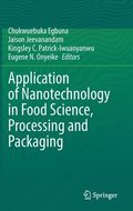 Application of Nanotechnology in Food Science, Processing and Packaging