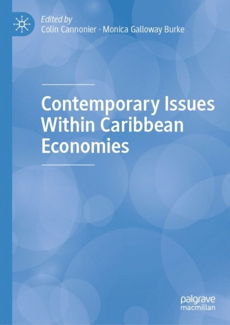 Monica Galloway Burke, Colin Cannonier - Contemporary Issues Within Caribbean Economies, E-bok
