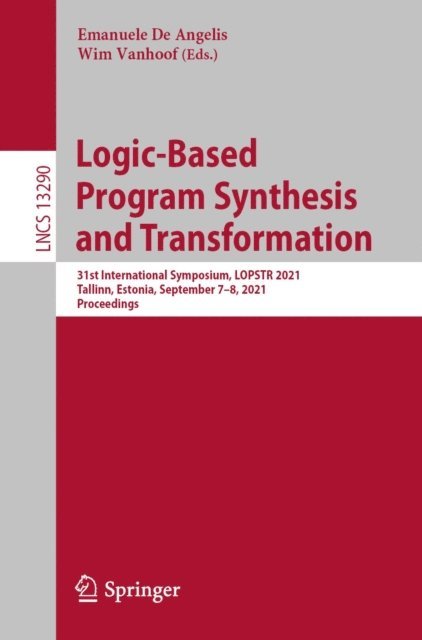 Wim Vanhoof, Emanuele De Angelis - Logic-Based Program Synthesis and Transformation, E-bok