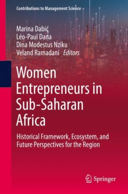 Veland Ramadani, Dina Modestus Nziku, Leo-Paul Dana, Marina Dabic - Women Entrepreneurs in Sub-Saharan Africa, E-bok