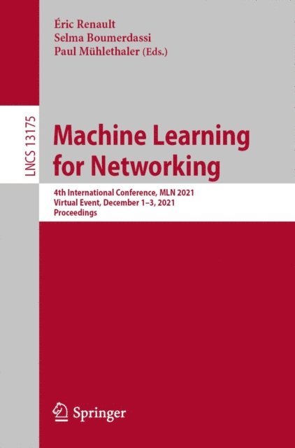 Paul Muhlethaler, Selma Boumerdassi, Eric Renault - Machine Learning for Networking, E-bok