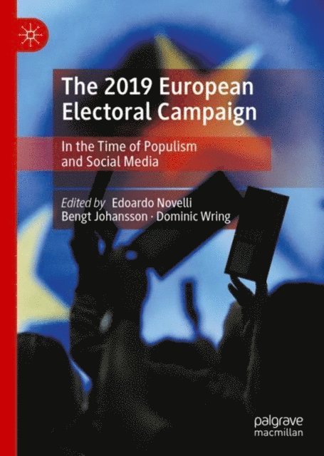 Dominic Wring, Bengt Johansson, Edoardo Novelli - 2019 European Electoral Campaign, E-bok