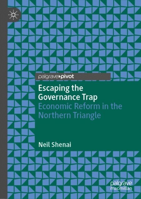 Neil Shenai - Escaping the Governance Trap, E-bok