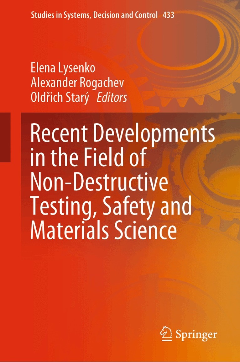 Elena Lysenko, Alexander Rogachev, Oldřich Starý - Recent Developments in the Field of Non-Destructive Testing, Safety and Materials Science, Inbunden