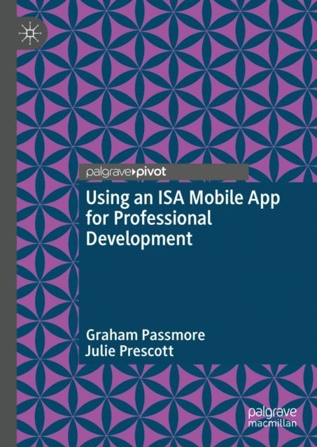 Julie Prescott, Graham Passmore - Using an ISA Mobile App for Professional Development, E-bok
