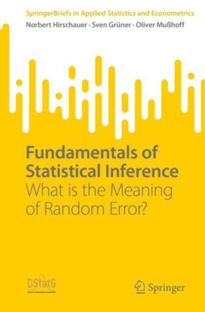 Oliver Muhoff, Sven Gruner, Norbert Hirschauer - Fundamentals of Statistical Inference, E-bok