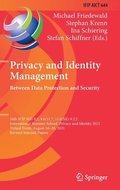 Privacy and Identity Management. Between Data Protection and Security