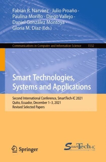 Gloria M. Diaz, Daniel Gonzalez Montoya, Diego Vallejo, Paulina Morillo, Julio Proano, Fabian R. Narvaez - Smart Technologies, Systems and Applications, E-bok