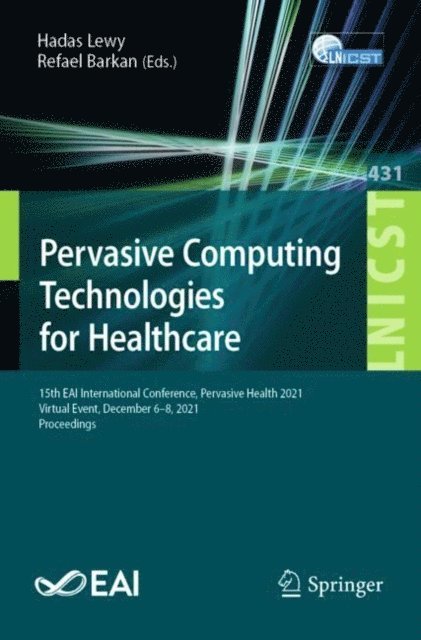 Refael Barkan, Hadas Lewy - Pervasive Computing Technologies for Healthcare, E-bok