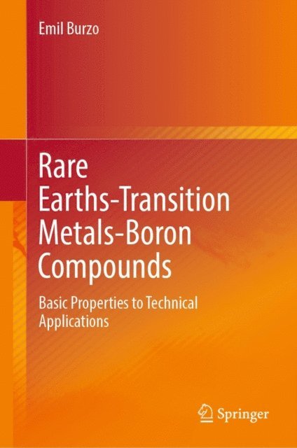 Emil Burzo - Rare Earths-Transition Metals-Boron Compounds, E-bok