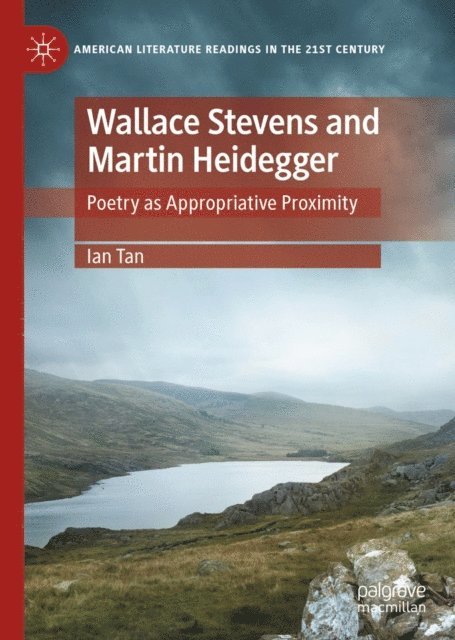 Ian Tan - Wallace Stevens and Martin Heidegger, E-bok