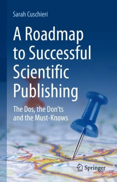Sarah Cuschieri - Roadmap to Successful Scientific Publishing, E-bok