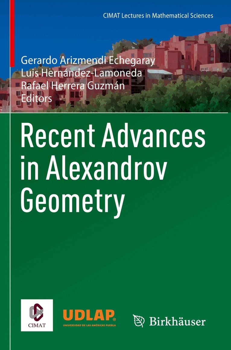 Gerardo Arizmendi Echegaray, Luis Hernández-Lamoneda, Rafael Herrera Guzmán - Recent Advances in Alexandrov Geometry, Häftad. Tillgänglighet: Lägg i varukorg